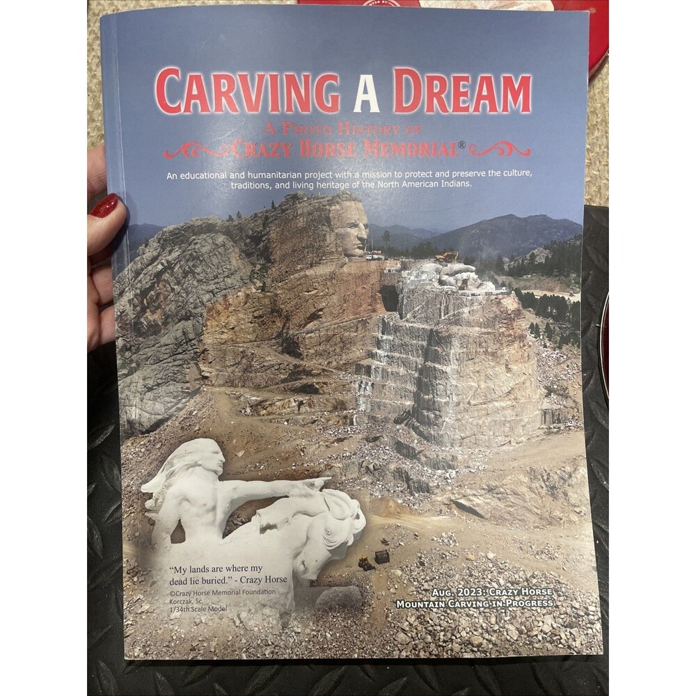 Carving a Dream Crazy Horse Memorial Photo Book Dewall Black Hills SD Indian 23